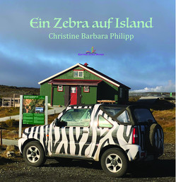 Ein Zebra auf Island von Philipp,  Christine Barbara