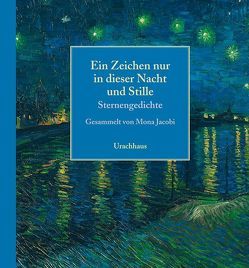 Ein Zeichen nur in dieser Nacht und Stille von Jacobi,  Elisabeth, Jacobi,  Mona