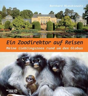 Ein Zoodirektor auf Reisen von Blaszkiewitz,  Bernhard