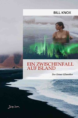 EIN ZWISCHENFALL AUF ISLAND von Knox,  Bill