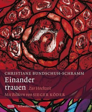 Einander trauen von Bundschuh-Schramm,  Christiane