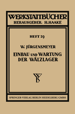 Einbau und Wartung der Wälzlager von Jürgensmeyer,  Wilhelm