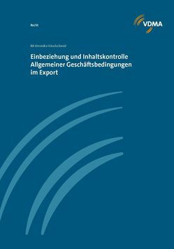 Einbeziehung und Inhaltskontrolle Allgemeiner Geschäftsbedingungen im Export von Häuslschmid,  Veronika