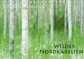 Einblick-Natur: Wildes Norkarelien (Tischkalender 2021 DIN A5 quer) von Wünsch,  Alexandra