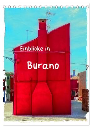Einblicke in Burano (Tischkalender 2024 DIN A5 hoch), CALVENDO Monatskalender von Hampe,  Gabi