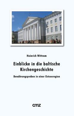 Einblicke in die baltische Kirchengeschichte von Wittram,  Heinrich