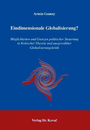 Eindimensionale Globalisierung? von Gumny,  Armin