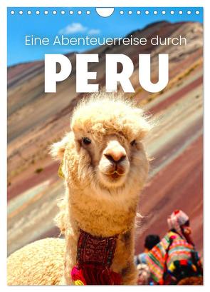 Eine Abenteuerreise durch Peru (Wandkalender 2024 DIN A4 hoch), CALVENDO Monatskalender von SF,  SF