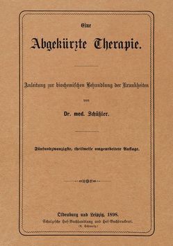 Eine Abgekürzte Therapie von Schüßler,  Dr. med. Wilhelm Heinrich