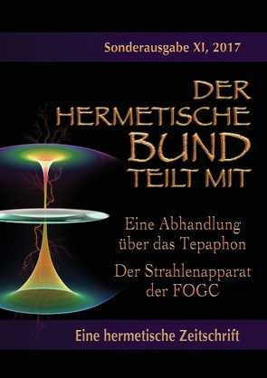 Eine Abhandlung über das Tepaphon – Der Strahlenapparat der FOGC von Hohenstätten,  Johannes H. von