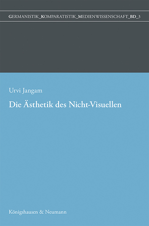 Eine Ästhetik des Nicht-Visuellen von Jangam,  Urvi