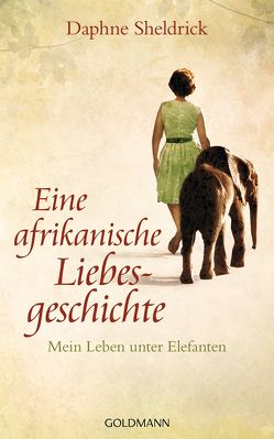 Eine afrikanische Liebesgeschichte von pociao, Sheldrick,  Daphne
