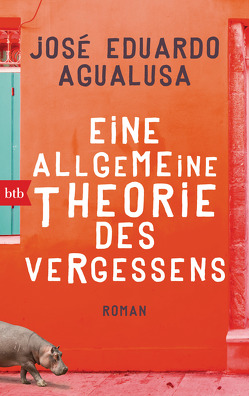 Eine allgemeine Theorie des Vergessens von Agualusa,  José Eduardo, Kegler,  Michael