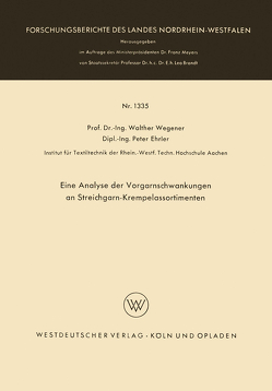 Eine Analyse der Vorgarnschwankungen an Streichgarn-Krempelassortimenten von Wegener,  Walther