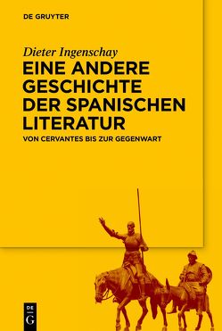 Eine andere Geschichte der spanischen Literatur von Ingenschay,  Dieter