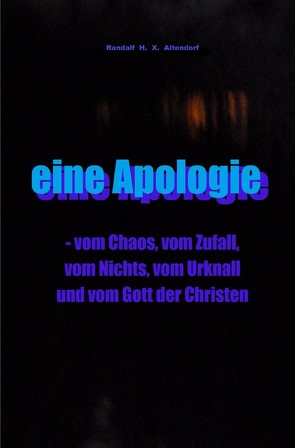 eine Apologie von Altendorf,  Randalf H. X.