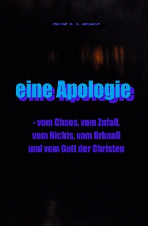 eine Apologie von Altendorf,  Randalf H. X.