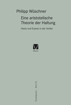 Eine aristotelische Theorie der Haltung von Wüschner,  Philipp