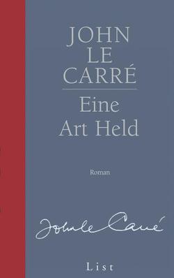 Eine Art Held (Ein George-Smiley-Roman 6) von le Carré,  John, Soellner,  Hedda, Soellner,  Rolf