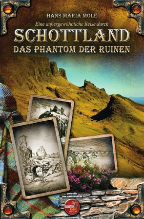 Eine außergewöhnliche Reise durch Schottland – Das Phantom der Ruinen von Mole,  Hans Maria