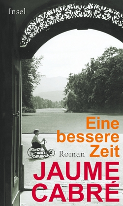 Eine bessere Zeit von Brandt,  Kirsten, Cabré,  Jaume, Zickmann,  Petra