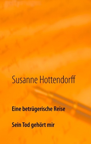Eine betrügerische Reise von Hottendorff,  Susanne