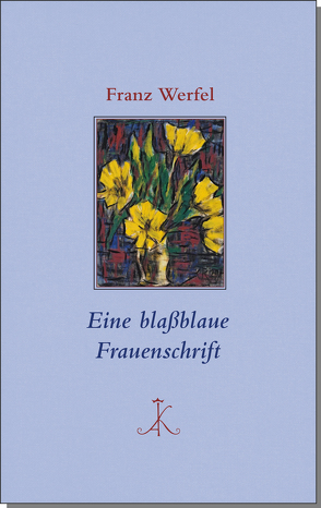 Eine blaßblaue Frauenschrift von Werfel,  Franz, Zürn,  Guntram