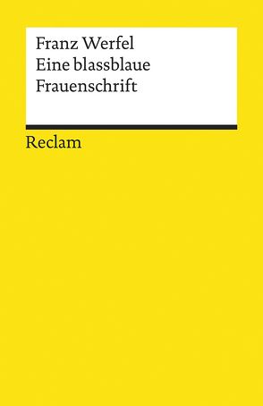 Eine blassblaue Frauenschrift von Bellmann,  Werner, Scheffel,  Michael, Werfel,  Franz