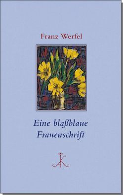 Eine blaßblaue Frauenschrift von Werfel,  Franz, Zürn,  Guntram