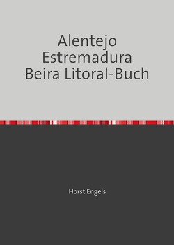 Eine Botanisch-Zoologische Rundreise auf der Iberischen Halbinsel / Eine Botanisch-Zoologische Rundreise auf der Iberischen Halbinsel – AEB-Buch (Alentejo; Estremadura; Beira Litoral) (S/W-Ausgabe) von Engels,  Horst