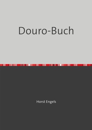 Eine Botanisch-Zoologische Rundreise auf der Iberischen Halbinsel / Eine Botanisch-Zoologische Rundreise auf der Iberischen Halbinsel – Douro-Buch von Engels,  Horst