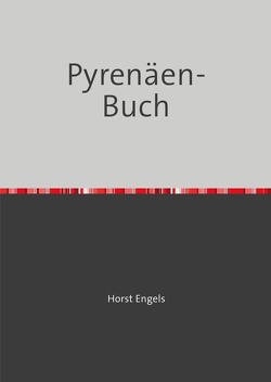 Eine Botanisch-Zoologische Rundreise auf der Iberischen Halbinsel / Eine Botanisch-Zoologische Rundreise auf der Iberischen Halbinsel – Pyrenäen-Buch von Engels,  Horst