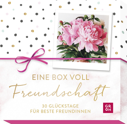 Eine Box voll Freundschaft – 30 Glückstage für beste Freundinnen von Groh Verlag