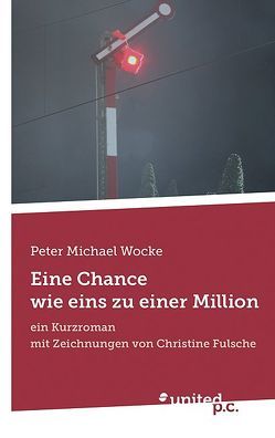 Eine Chance wie eins zu einer Million von Wocke,  Peter Michael