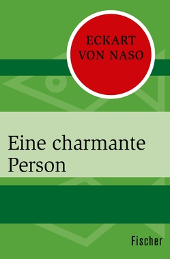 Eine charmante Person von Naso,  Eckart von