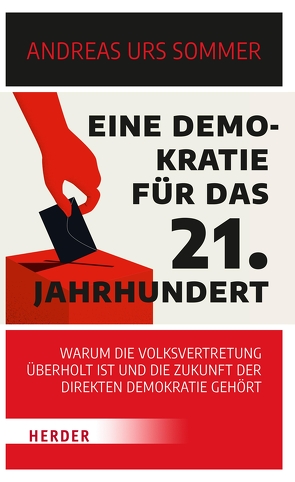 Eine Demokratie für das 21. Jahrhundert von Sommer,  Andreas Urs