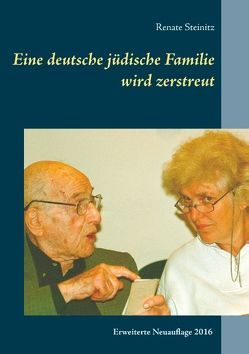 Eine deutsche jüdische Familie wird zerstreut von Steinitz,  Renate