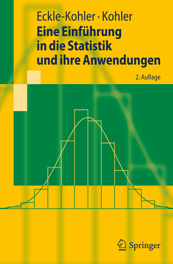 Eine Einführung in die Statistik und ihre Anwendungen von Eckle-Kohler,  Judith, Köhler,  Michael