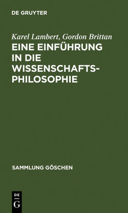 Eine Einführung in die Wissenschaftsphilosophie von Brittan,  Gordon, Lambert,  Karel, Schulte,  Joachim