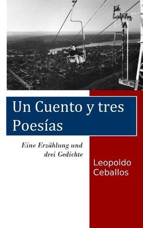 Eine Erzählung und drei Gedichte von Ceballos,  Leopoldo