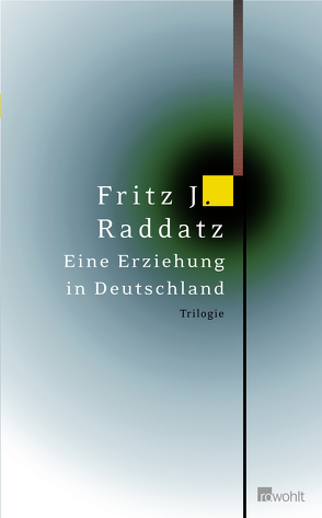 Eine Erziehung in Deutschland von Raddatz,  Fritz J.