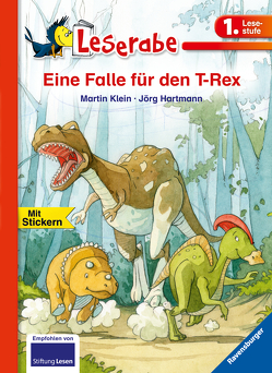 Eine Falle für den T-Rex – Leserabe 1. Klasse – Erstlesebuch für Kinder ab 6 Jahren von Hartmann,  Jörg, Klein,  Martin