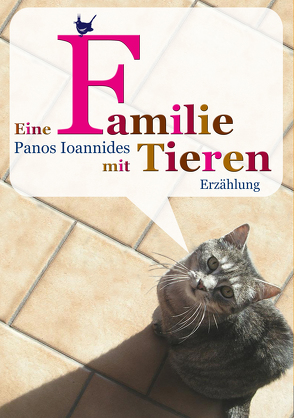 Eine Familie mit Tieren von Ioannides,  Panos, Münch,  Brigitte