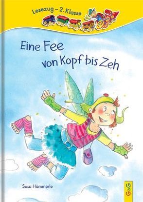 LESEZUG/2. Klasse: Eine Fee von Kopf bis Zeh von Hämmerle,  Susa, Tust,  Dorothea