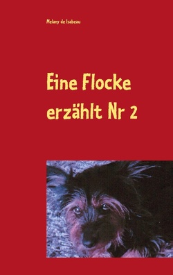 Eine Flocke erzählt von Isabeau,  Melany de