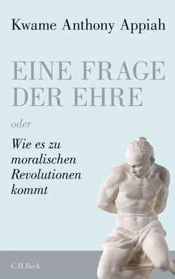 Eine Frage der Ehre von Appiah,  Kwame Anthony, Bischoff,  Michael