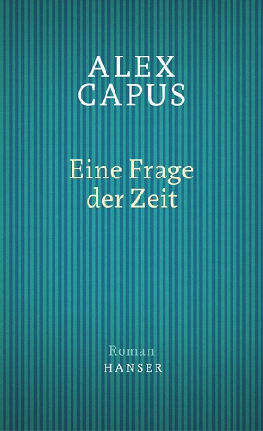 Eine Frage der Zeit von Capus,  Alex