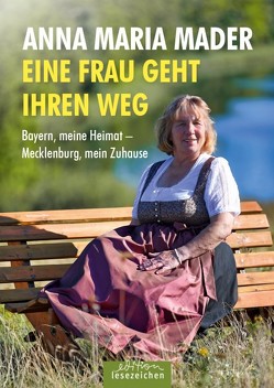 Eine Frau geht ihren Weg von Mader,  Anna Maria