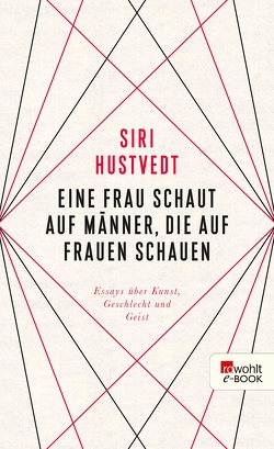 Eine Frau schaut auf Männer, die auf Frauen schauen von Aumüller,  Uli, Hustvedt,  Siri, Osterwald,  Grete