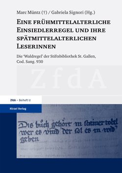 Eine frühmittelalterliche Einsiedlerregel und ihre spätmittelalterlichen Leserinnen von Müntz (✝),  Marc, Signori,  Gabriela